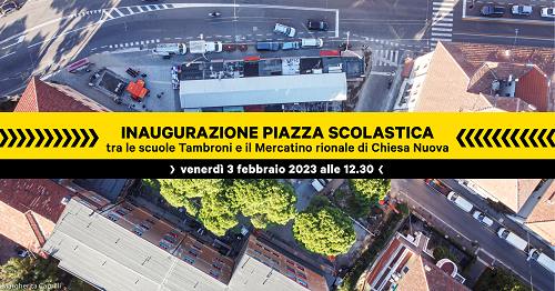 Invito inaugurazione piazza scolastica scuole Tambroni